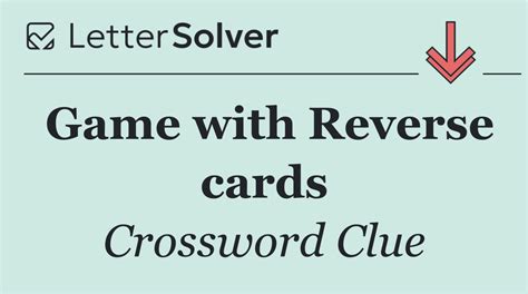 Game With Reverse Cards Crossword