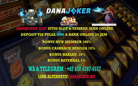 Game slot deposit dana online terpercaya. Joker deposit pulsa tanpa.