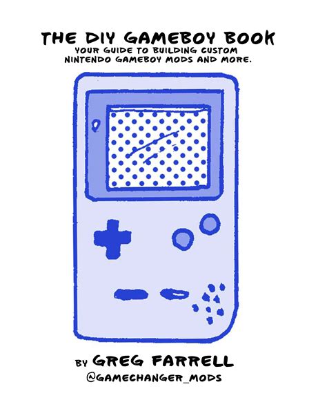 Read Online Game Boy Modding By Greg Farrell