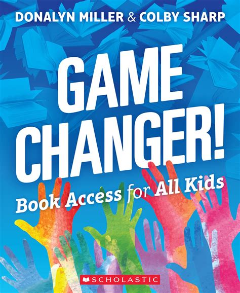 Read Online Game Changer Book Access For All Kids By Donalyn Miller