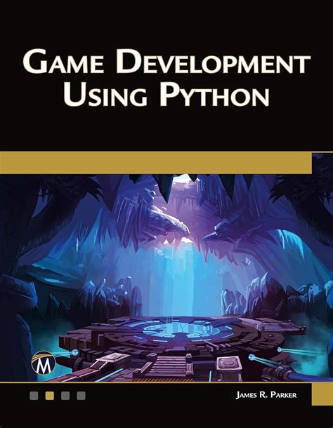 Full Download Game Development Using Python By James R Parker
