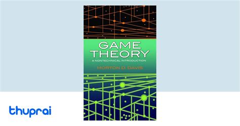 Full Download Game Theory A Nontechnical Introduction Dover Books On Mathematics By Morton D Davis