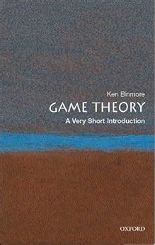 Full Download Game Theory A Very Short Introduction By Ken Binmore