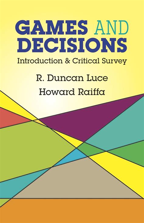 Read Games And Decisions Introduction And Critical Survey By R Duncan Luce