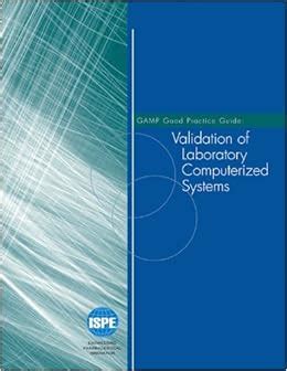 Gamp good practice guide validation of laboratory computerized systems. - Comtesse agénor de gasparin et sa famille..