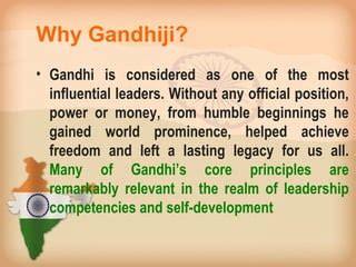 Gandhiji stayed with influential