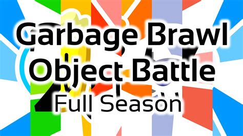 Garbage Brawl Object Battle - Episode 1: "Here We Go Again"