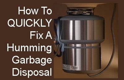 Garbage disposal humming. 1. Insert the wrench into the hole at the bottom of the garbage disposal. The hole is located under the sink at the bottom of the garbage disposal, dead center, facing the floor. Use the wrench like a crank. 2. Work the wrench back and forth in both directions. If the wrench will not turn easily, it is OK to use some force. 