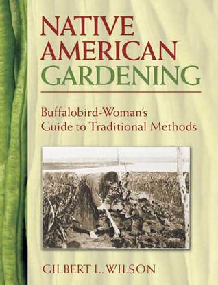 Read Gardening The Native American Way Reminiscences Of Buffalobird Woman 1917 By Gilbert Livingston Wilson