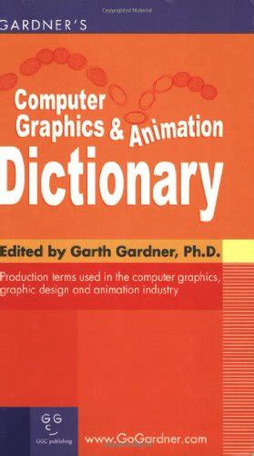 Gardner s computer graphics animation dictionary gardner s guide series. - Good practice guide starting a practice.