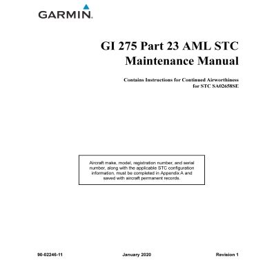 Garmin gi275 installation manual.  Part 23 AML STC.  - General The information in this supplem...