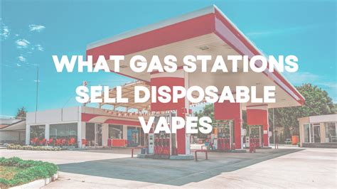 Gas stations that sell vapes near me. Things To Know About Gas stations that sell vapes near me. 