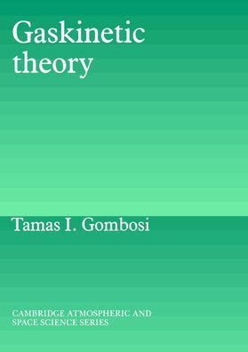 Read Online Gaskinetic Theory By Tamas I Gombosi