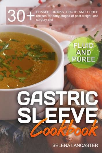Gastric Sleeve Cookbook Fluid and Puree Effortless Bariatric Cooking 1