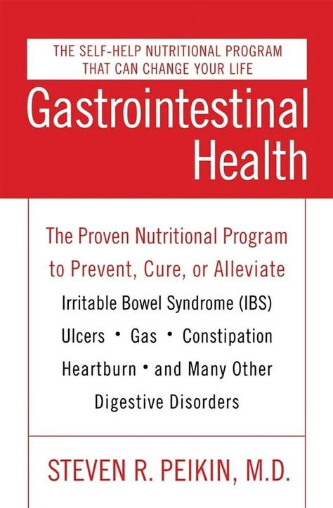Read Online Gastrointestinal Health Third Edition The Proven Nutritional Program To Prevent Cure Or Alleviate Irritable Bowel Syndrome Ibs Ulcers Gas Constipation  And Many Other Digestive Disorders By Steven R Peikin