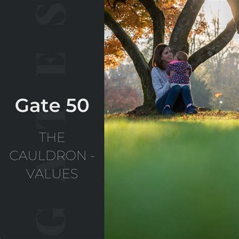 Gate 50 The Cauldron Values Human Design System