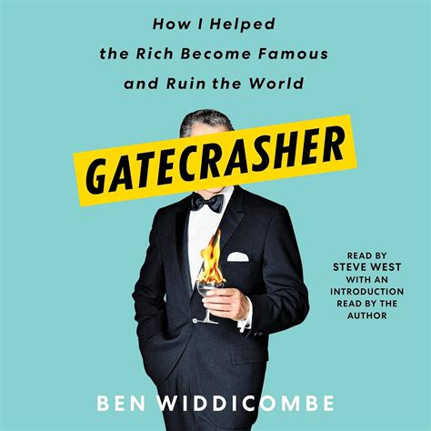 Read Online Gatecrasher How I Helped The Rich Become Famous And Ruin The World By Ben Widdicombe