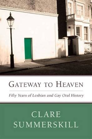 Gateway to heaven fifty years of lesbian and gay oral. - Manual service repair ml320 cdi 163 164.