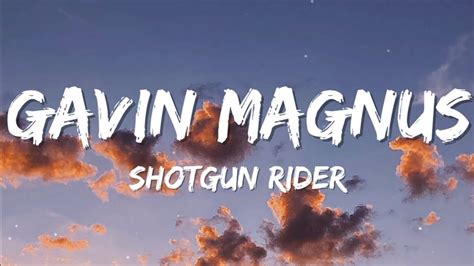 Gavin Magnus - Shotgun Rider (lyrics) - YouTube