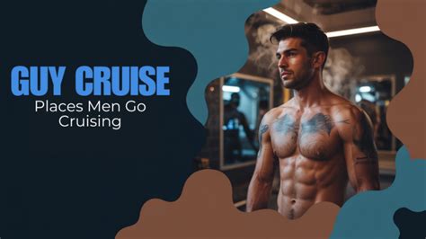 Gay Cruising Locations