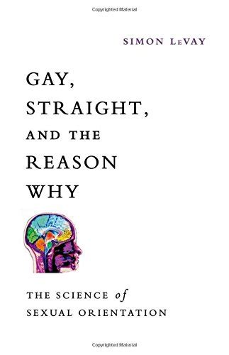 Full Download Gay Straight And The Reason Why The Science Of Sexual Orientation By Simon Levay