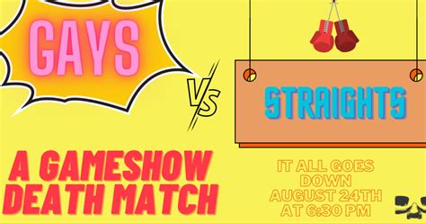 Gays vs. Straights