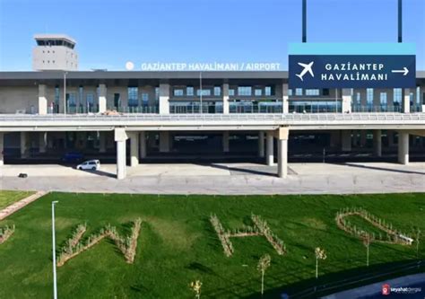 Gaziantep havaalanı uçuş bilgileri
