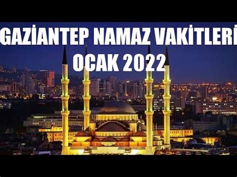 Gaziantep namaz vakitleri 2022