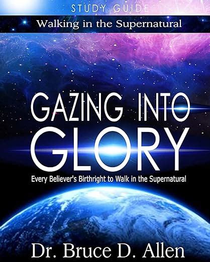 Gazing into glory study guide every believers birthright to walk in the supernatural walking in the supernatural volume 1. - 4 speed harley davidson transmission manual.