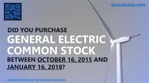 If you purchased GE Common Stock ("GE"), CUSIP 369604103 during the period from October 16, 2015 through and including January 16, 2018, you may be eligible for compensation from the GE Fair Fund. For more information about the Fund, please visit the GE Fair Fund website.