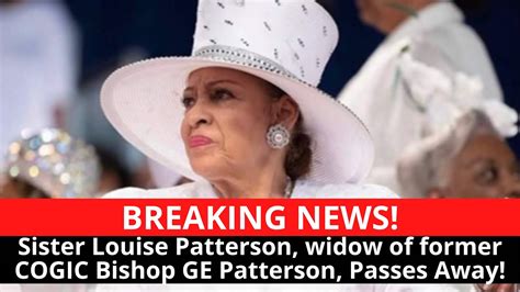 Ge patterson wife. 🚩Temple Of Deliverance Church Of God In Christ Observed Moments Of Silence For Mother Louise Dowdy Patterson, Wife Of Former PResiding Bishop GE Patterson. ... 