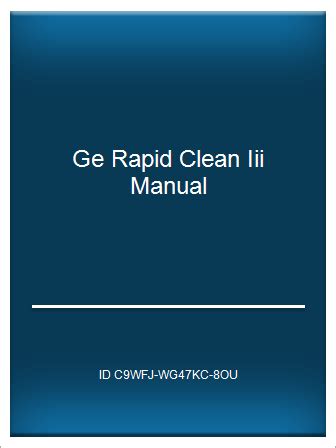 Ge rapid clean ii service manual. - Ezgo freedom rxv manual electric service.