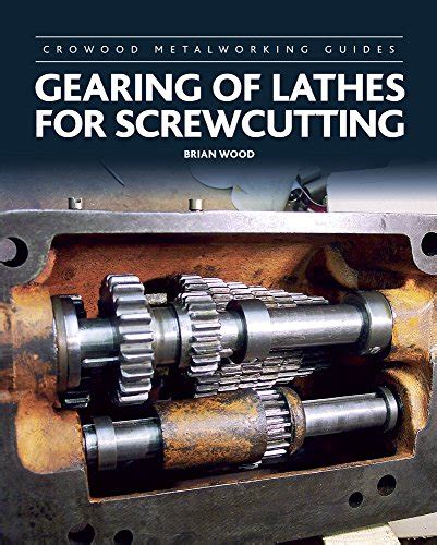 Gearing of lathes for screwcutting crowood metalworking guides. - Bosch front load washing machine manual.