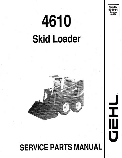 Gehl 4610 skid loader parts manual. - Loi sur la santé et la sécurité au travail.