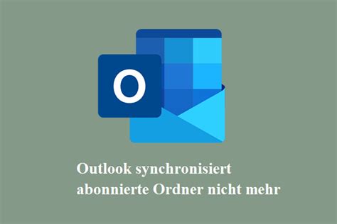 Gelöst: Outlook synchronisiert abonnierte Ordner nicht mehr