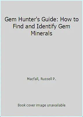Gem hunter s guide how to find and identify gem. - 2004 kia rio cinco online owners manual.