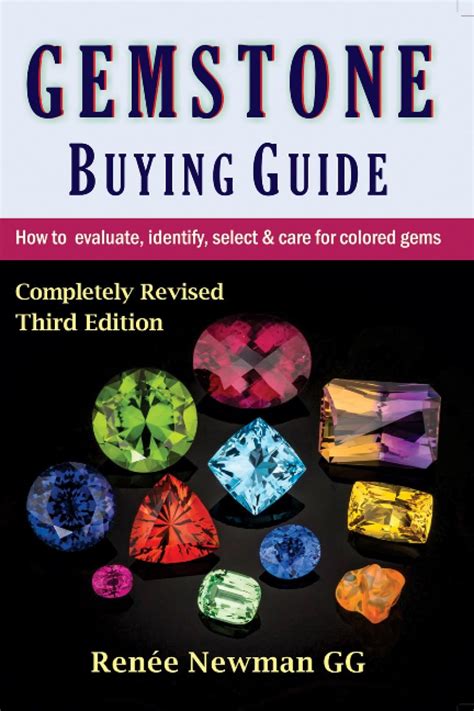 Read Online Gemstone Buying Guide How To Evaluate Identify Select And Care For Colored Gems By Renee Newman