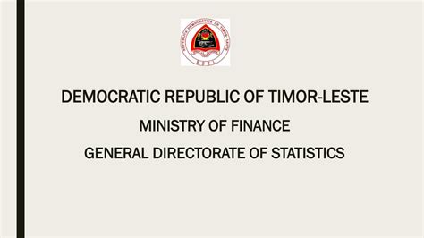 General Directorate of Statistics Timor-Leste