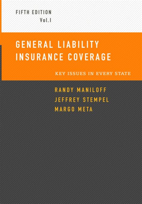 Read Online General Liability Insurance Coverage Key Issues In Every State Volume 1 By Randy Maniloff
