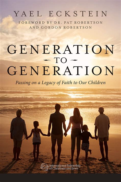 Full Download Generation To Generation Passing On A Legacy Of Faith To Our Children By Yael Ecsktein