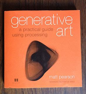 Generative Art: A Practical Guide Using Processing