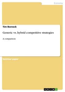 Generic vs. hybrid competitive strategies - GRIN