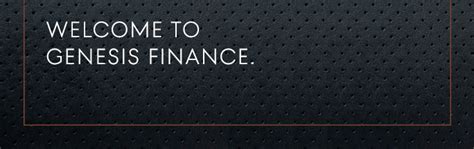 Genesis Finance allows you to set up automatic payments for your vehicle financing online, so you can enjoy a hassle-free and convenient experience. You can also view .... 