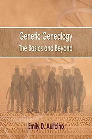 Genetic Genealogy The Basics and Beyond