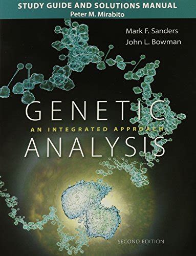 Genetic an integrated approach analysis solutions manual. - Solutions manual to accompany chemistry a molecular approach second edition.