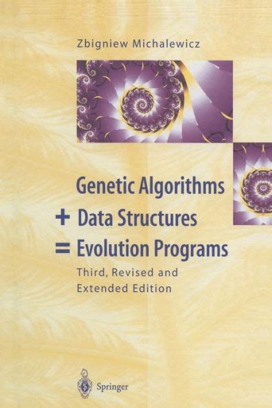 Full Download Genetic Algorithms  Data Structures  Evolution Programs By Zbigniew Michalewicz