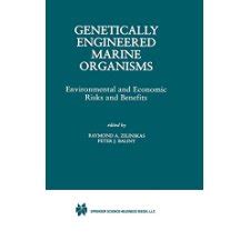 Genetically Engineered Marine Organisms: Environmental and …