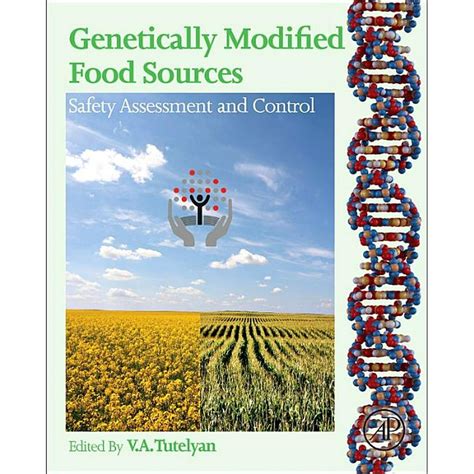 Genetically Modified Food Sources Safety Assessment and Control
