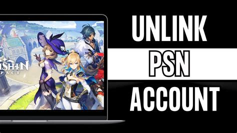 Genshin Impact how to Unlink PlayStation Account