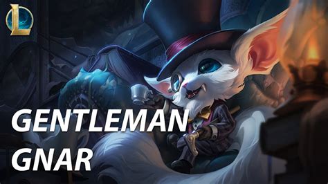 Gentleman Gnar Skin Spotlight - League of Legends